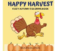 Happy Harvest: Cozy Autumn Coloring Book for Adults and Teens Featuring Animal Characters for Relaxation and Stress Relief
