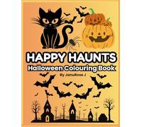 HAPPY HAUNTS: Bold & Easy Halloween Colouring Book | Friendly Ghosts, Pumpkins & Witches | Fun Halloween Colouring Book for Teens and Adults (Cute & Spooky Halloween Series)