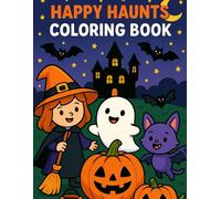 Happy Haunts Halloween Coloring: Fun coloring book for children
