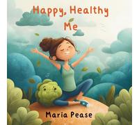 Happy, Healthy Me (Happy, Healthy Me Series)