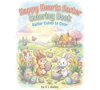 Happy Hearts Easter Cuties Coloring Book: Easter Cuties to Color