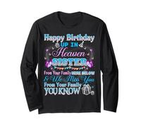Happy Heavenly Birthday My Sister My Angel In Heaven Memory Long Sleeve T-Shirt