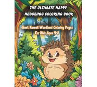 Happy Hedegehog Fun Coloring book for kids: Cute Kawaii Woodland Coloring Pages Featuring Funny Forest Animals (Ages 4-8)