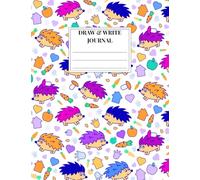 Happy Hedgehogs ~ Draw and Write Journal: Kids Primary Composition Notebook with Picture Space | Half-Page Primary Ruled (Dotted Midline) | 100 Pages ... Learners (Little Noodlings ~ Happy Hedgehogs)