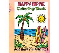 Happy Hippie Coloring Book for Kids: Easy Boho & Trippy Designs with Groovy Flowers & Retro Fun