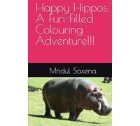 Happy Hippos: A Fun-Filled Colouring Adventure!!! (Colouring books for children)