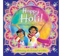 Happy Holi!: Celebrating the Festival of Colors