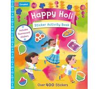 Happy Holi Sticker Activity Book: the perfect Holi gift for kids with over 400 stickers! (Campbell Celebration Sticker Activity Books, 1)