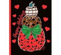 Happy Holidays, Christmas Pumpkins, 150 Lined Page, 8x11 Page, Notebook Perfect For School, Learning And Note-Taking: Created With Hand-Drawn Art By: Artist Mary Elisabeth Linder @ MaryEMade