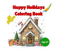Happy Holidays Coloring Book: A 20-Page Festive Coloring Adventure