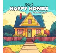 Happy Homes Coloring Book: Picturesque coloring book for Adults and Teens, featuring a variety of charming houses.