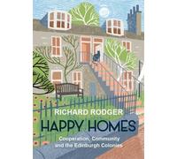 Happy Homes: Cooperation, Community and the Edinburgh Colonies