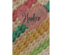 Happy Hooker: Blank Lined 120 Page Notebook or Journal for Crochet Projects WIP Craft Hobby Lovers Pixie You Can Never Have Enough Yarn
