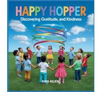 Happy Hopper: Discovering Joy, Gratitude, and Kindness: 6 (Mindful Me)
