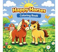 Happy Horses A Coloring Book for Kids