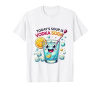 Happy Hour - Today's Soup Is Vodka Soda T-Shirt