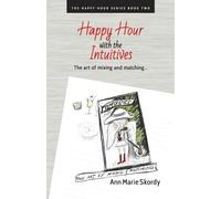 Happy Hour with the Intuitives: The art of mixing and matching…: 2 (The Happy Hour Series)