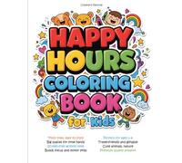 Happy Hours: Coloring Book for Kids: Boost Creativity of your Kids with Cute Animals and Nature Scenes made with Bold Outlines for Little Hands. Include Easy-to-Color Pages, Ages 3-8