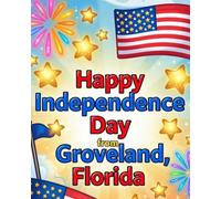 Happy Independence Day from Groveland, Florida: A Holiday Coloring Book