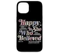 Happy Is She Who Believed Luke 1:45 Christian Faith Religion Case for iPhone 13