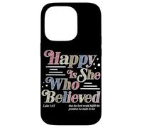 Happy Is She Who Believed Luke 1:45 Christian Faith Religion Case for iPhone 14 Pro