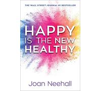 Happy Is the New Healthy