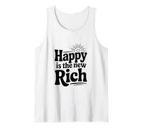 Happy is the New Rich Inspirational Quote Tank Top