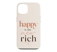 Happy Is The New Rich Positive Quote Motivational Case for iPhone 13
