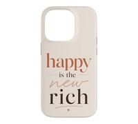 Happy Is The New Rich Positive Quote Motivational Case for iPhone 14 Pro