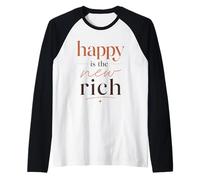 Happy is The New Rich Positive Quote Motivational Raglan Baseball Tee