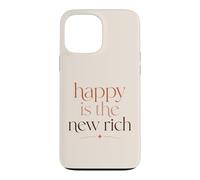 Happy Is The New Rich Wealth Mindset Success Quote Case for iPhone 13 Pro Max