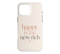 Happy Is The New Rich Wealth Mindset Success Quote Case for iPhone 16 Pro Max