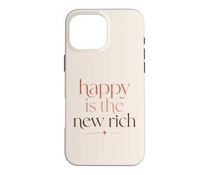 Happy Is The New Rich Wealth Mindset Success Quote Case for iPhone 16 Pro Max