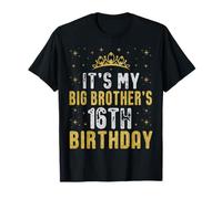 Happy It's My Big Brother's 16th Birthday 2009 16 Years Old T-Shirt