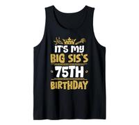 Happy It's My Big SIS's 75th Birthday 1950 75 Years Old Tank Top