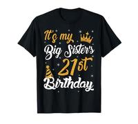 Happy It's My Big Sister's 21st Birthday 2004 21 Years Old T-Shirt
