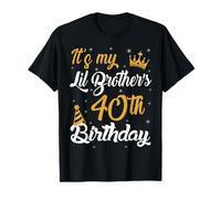 Happy It's My Lil Brother's 40th Birthday 1985 40 Years Old T-Shirt