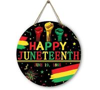 Happy Juneteenth Door Wooden Freedom Day Door Hanger June 19th 1865 Black History Home Office Farmhouse Yard Garden Synthetic Round Wood Sign 12 x 12 inch