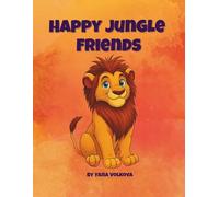 Happy Jungle Friends: A Fun & Easy Coloring Book with Cute Jungle Animals for Kids Ages 3-7 (Happy Friends Coloring Series)