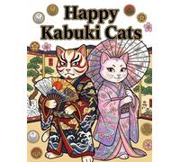 Happy Kabuki Cats: Bold-Line Coloring Adventures with Delightful Feline Performers
