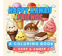 Happy Kawaii Friends: A Bold and Easy Coloring Book: Super Cute Animals, Sweet Treats, and Cozy Objects for Stress Relief and Fun (The Signature Artist Gallery: Premium Adult Coloring Collection)