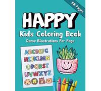 Happy Kids Coloring Book for Boys & Girls: 88 Pages of Smile-Generating Dense Illustrations, for Hours of Creative Fun! 8.5"x11"