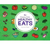 Happy Kids Healthy Eats: Volume 1