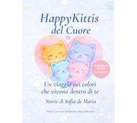 Happy Kittis del Cuore: Un viaggio nei colori che vivono dentro di te