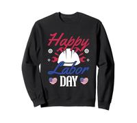 Happy Labor Day American Pride Union Sweatshirt