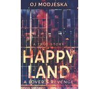 Happy Land - A Lover's Revenge: The nightclub fire that shocked a nation