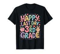 Happy Last Day of 3rd Grade, Third Grader Teacher Teaching T-Shirt