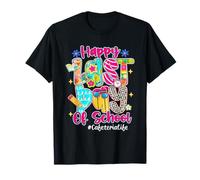 Happy Last Day Of School Cafeteria Life Cafeteria Worker T-Shirt