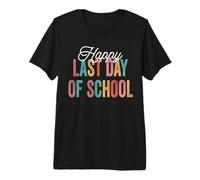 Happy Last Day of School for Teachers and Students Premium T-Shirt