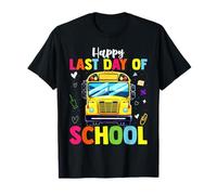 Happy Last Of Day School Bus Driver Teacher Student Parent T-Shirt